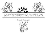 SOFT 'N' SWEET BODY TREATS TREAT YOURSELF