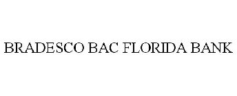 BRADESCO BAC FLORIDA BANK