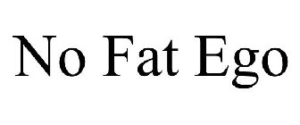 NO FAT EGO