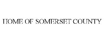 HOME OF SOMERSET COUNTY