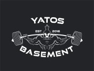 YATOS BASEMENT EST 2016