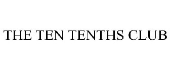 THE TEN TENTHS CLUB