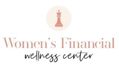 WOMEN'S FINANCIAL WELLNESS CENTER