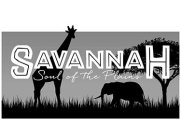 SAVANNAH SOUL OF THE PLAINS
