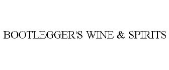 BOOTLEGGER'S WINE & SPIRITS
