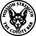 MISSION STRENGTH THE COYOTE BAR