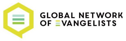 GLOBAL NETWORK OF EVANGELISTS