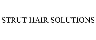 STRUT HAIR SOLUTIONS