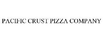 PACIFIC CRUST PIZZA COMPANY