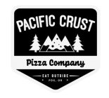 PACIFIC CRUST PIZZA COMPANY EAT OUTSIDE PDX, OR