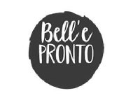 BELL'E PRONTO