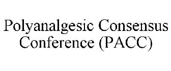 POLYANALGESIC CONSENSUS CONFERENCE (PACC)