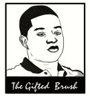 THE GIFTED BRUSH