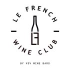 LF LE FRENCH - WINE CLUB - BY VSV WINE BARS