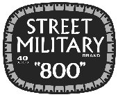 STREET MILITARY BRAND 40 BLOCKS 