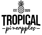 EST. 2020 TROPICAL PINEAPPLES