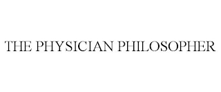 THE PHYSICIAN PHILOSOPHER