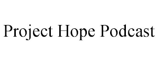 PROJECT HOPE PODCAST