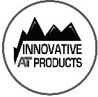 INNOVATIVE AT ALL TERRAIN PRODUCTS