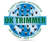 KY HOME & GARDEN - USA DISTRIBUTER OK TRIMMER OK TRIMMER - TRIM YOUR PLANT