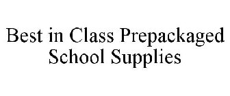 BEST IN CLASS PREPACKAGED SCHOOL SUPPLIES