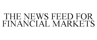 THE NEWS FEED FOR FINANCIAL MARKETS