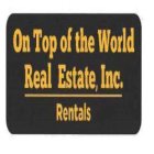 ON TOP OF THE WORLD REAL ESTATE, INC. RENTALS