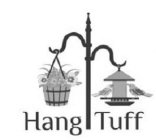 HANG TUFF