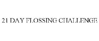 21 DAY FLOSSING CHALLENGE