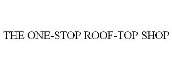 THE ONE-STOP ROOF-TOP SHOP