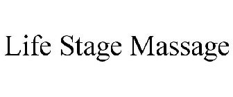 LIFE STAGE MASSAGE