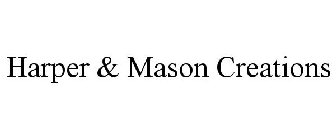 HARPER & MASON CREATIONS