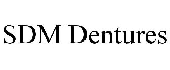 SDM DENTURES