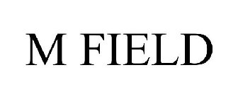 M FIELD