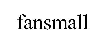 FANSMALL