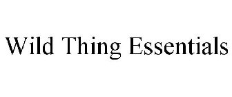 WILD THING ESSENTIALS