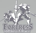 FORTRESS MINIATURES & GAMES