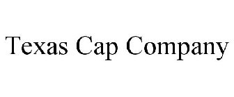 TEXAS CAP COMPANY