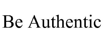 BE AUTHENTIC