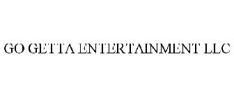 GO GETTA ENTERTAINMENT LLC