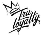 TRU LOYALTY