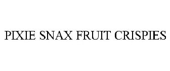 PIXIE SNAX FRUIT CRISPIES