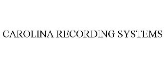 CAROLINA RECORDING SYSTEMS