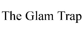 THE GLAM TRAP