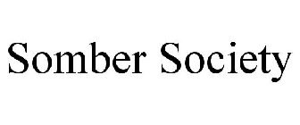 SOMBER SOCIETY