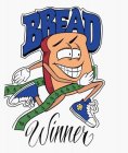 BREAD WINNER