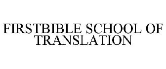 FIRSTBIBLE SCHOOL OF TRANSLATION