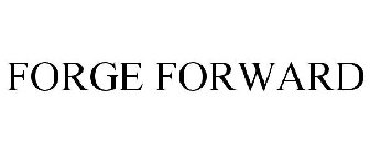 FORGE FORWARD