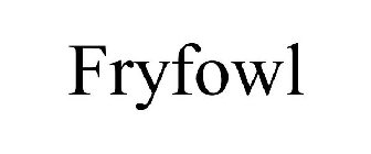 FRYFOWL