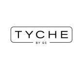 TYCHE BY QC